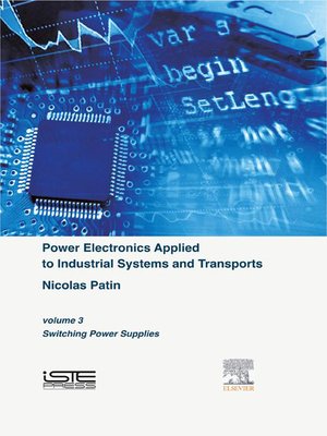 cover image of Power Electronics Applied to Industrial Systems and Transports, Volume 3